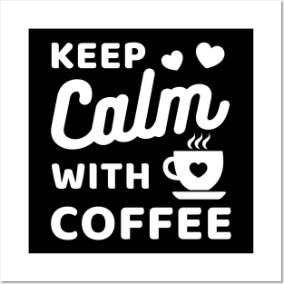 Keep Calm with coffee white Posters and Art